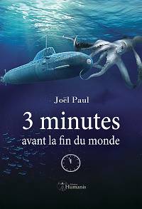 3 minutes avant la fin du monde - Joël Paul