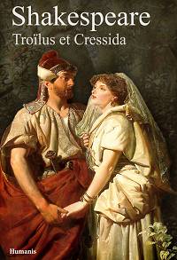 Troïlus et Cressida - William Shakespeare