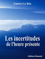 Illustrations pour Les incertitudes de l'heure présente - Gustave Lebon