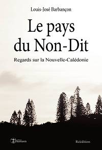 Le pays du Non-Dit - Louis-José Barbançon