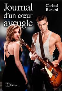 Journal d'un cœur aveugle (version intégrale) - Christel Renard
