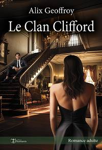 Le Clan Clifford - Alix Geoffroy