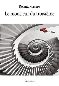 Le monsieur du troisième - Roland Rossero