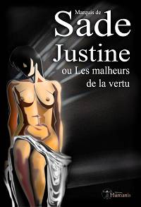 Justine ou Les Malheurs de la vertu - Marquis de Sade