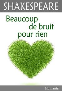 Beaucoup de bruit pour rien - William Shakespeare